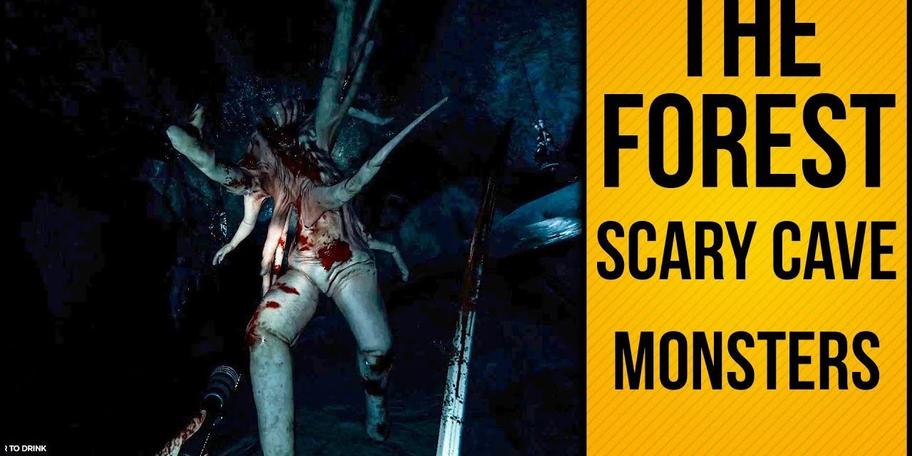 The Forest – Horribly Scary Cave Monsters