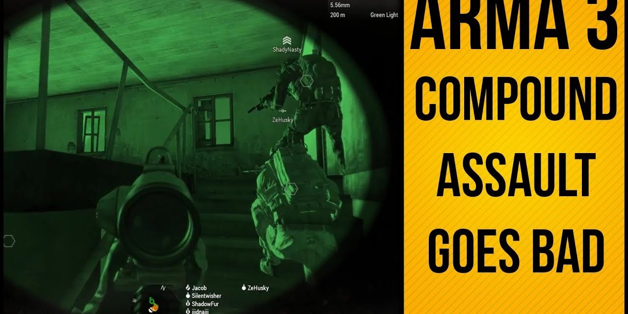 When a Compound Assault Goes Bad | Arma 3