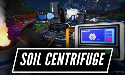 How The Soil Centrifuge Works – Astroneer