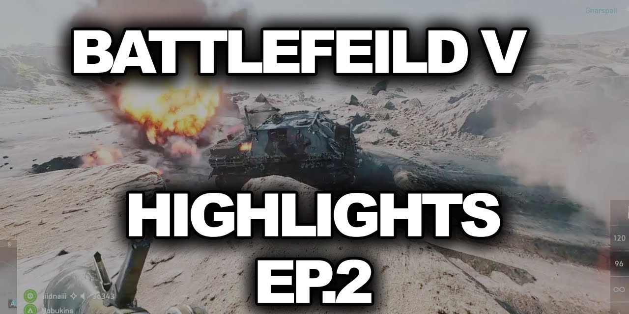 Staghound Taking Names | Battlefield V Highlights Episode 2