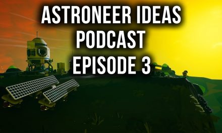 Spaceships, Mule Transport, NPCs & More | Astroneer Ideas Podcast | Ep3