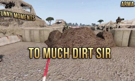 Too much dirt sir – Arma 3 Funny Moments