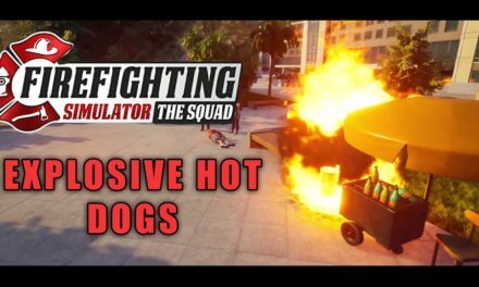 Explosive Hot Dogs – Fire Fighting Simulator The Squad