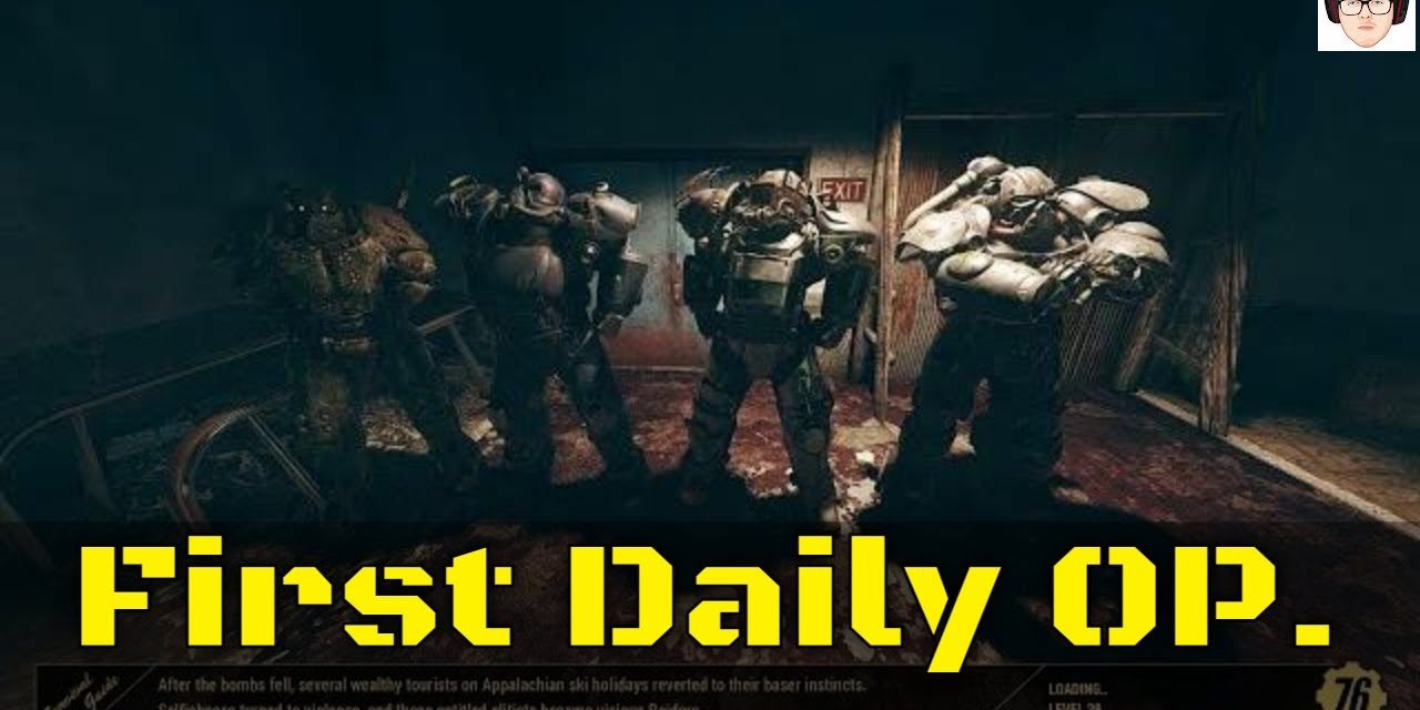 My First Daily OP – Fallout 76