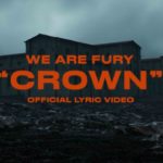 WE ARE FURY, Brassie & Kyle Reynolds – Crown (Official Lyric Video)